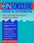 Beispielbild fr The Onboard Medical Guide: First Aid and Emergency Medicine Afloat zum Verkauf von ThriftBooks-Dallas