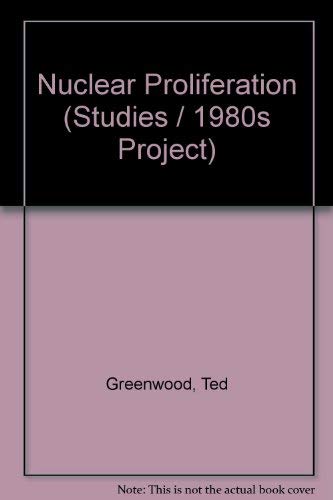 Nuclear proliferation: Motivations, capabilities, and strategies for control (1980s project/Council on Foreign Relations) (9780070243446) by Ted Greenwood