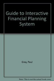 Guide to Ifps/Interactive Financial Planning System (9780070243941) by Gray, Paul