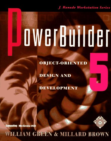 Powerbuilder 5: Object-Oriented Design and Development (Workstation) (9780070244696) by Green, William; Brown, Millard