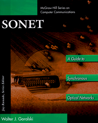 9780070245631: SONET: A Guide to Synchronous Optical Networks (McGraw-Hill Series on Computer Communications)