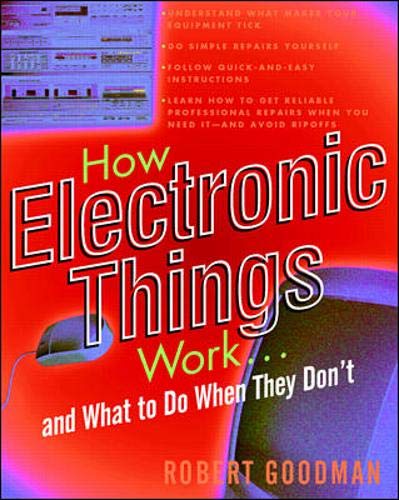 Beispielbild fr How Electronic Things Work. . .And What to Do When They Don't (TAB Electronics Technical Library) zum Verkauf von AwesomeBooks