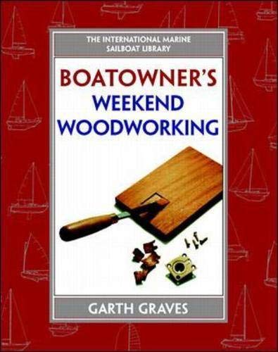 Imagen de archivo de Boatowner's Weekend Woodworking a la venta por SecondSale