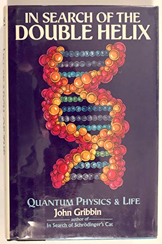 Stock image for In Search of the Double Helix : Quantum Physics and Life for sale by Better World Books