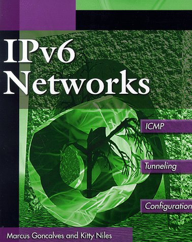 Stock image for Ipv6 Networks: Icmp, Tunneling, Configuration for sale by Chapitre.com : livres et presse ancienne