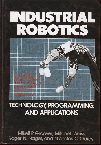 Beispielbild fr Industrial Robotics: Technology, Programming, and Applications zum Verkauf von ThriftBooks-Dallas