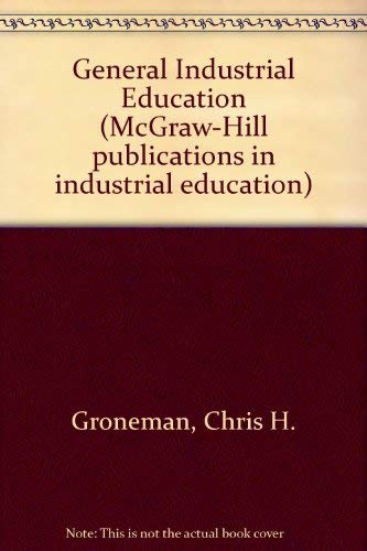 9780070249912: General industrial education (McGraw-Hill publications in industrial education)