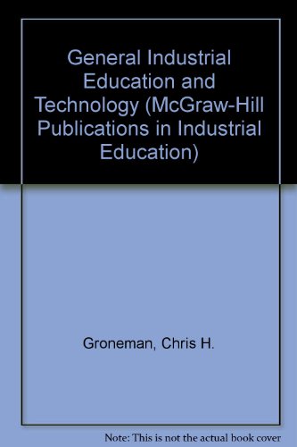 9780070250239: General Industrial Education and Technology (McGraw-Hill Publications in Industrial Education)