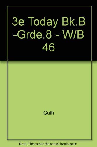 Today a Text Workbook for English Language and Composition Level B (9780070250383) by Guth, Hans P.; Wilson, Paul Hastings