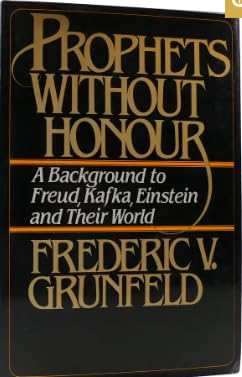 Beispielbild fr Prophets Without Honour: A Background to Freud, Kafka, Einstein, and Their World (McGraw-Hill Paperbacks) zum Verkauf von Wonder Book