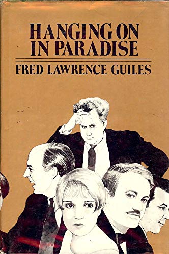 9780070251182: Hanging on in Paradise/ Fred Lawrence Guiles. Selected Filmographies by John E. Schultheiss