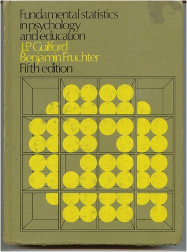 9780070251489: Fundamental statistics in psychology and education (McGraw-Hill series in psychology) by J. P Guilford (1973-08-01)