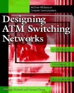 Stock image for Designing ATM Switching Networks for sale by Wonder Book