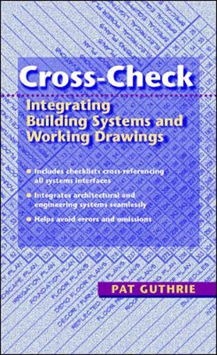 Stock image for Cross-Check: Integrating Building Systems and Working Drawings for sale by Bacobooks