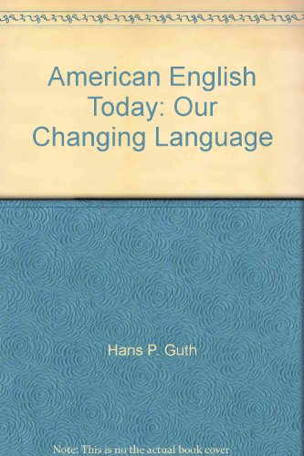 Beispielbild fr American English Today: Our Changing Language zum Verkauf von Wonder Book