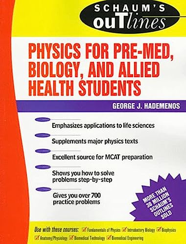 Stock image for Schaum's Outline of Physics for Pre-Med, Biology, and Allied Health Students for sale by Better World Books