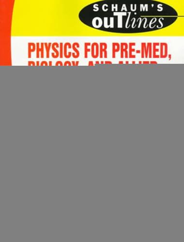 9780070254749: Schaum's Outline of Theory and Problems of Physics for Pre-Med, Biology, and Allied Health Students