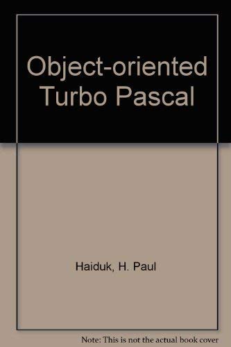 Beispielbild fr Object-oriented Turbo Pascal: A new paradigm for problem solving and programming zum Verkauf von Ergodebooks
