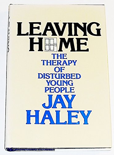 9780070255708: Leaving Home: The Therapy of Disturbed Young People