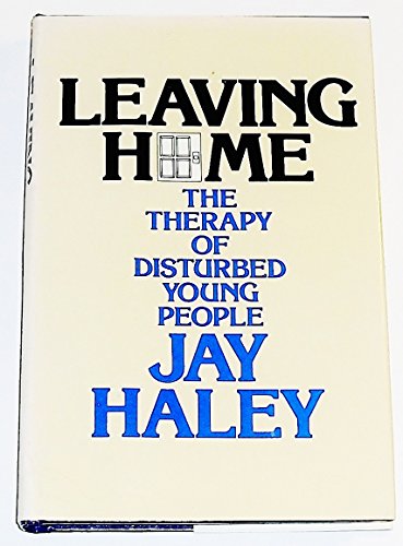Stock image for Leaving Home: The Therapy of Disturbed Young People for sale by Gulf Coast Books
