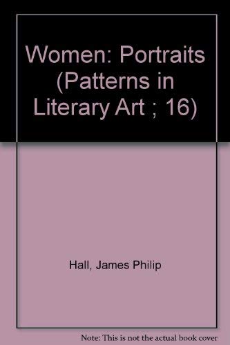 Beispielbild fr Women: Portraits (Patterns in Literary Art ; 16) zum Verkauf von HPB-Red