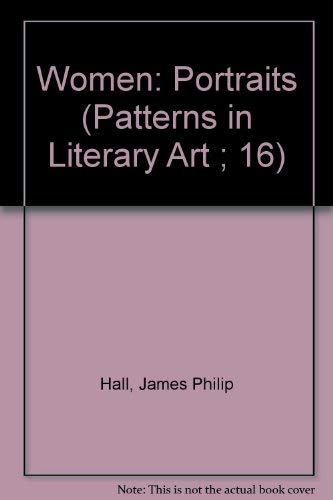 Stock image for Women: Portraits (Patterns in Literary Art ; 16) for sale by HPB-Red