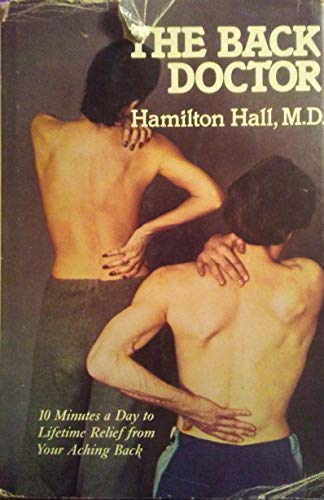 Beispielbild fr The Back Doctor: Ten Minutes a Day to Lifetime Relief for Your Aching Back zum Verkauf von ThriftBooks-Dallas