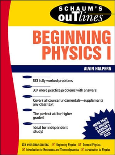 Schaum's Outline of Beginning Physics I: Mechanics and Heat (Schaum's) (9780070256538) by Halpern, Alvin