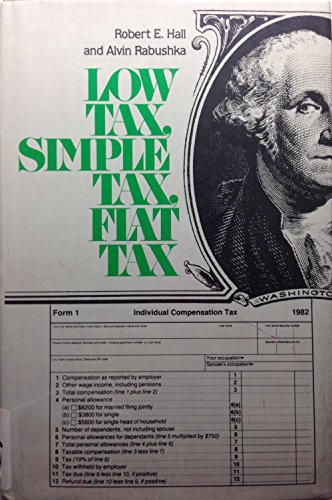 Imagen de archivo de Low Tax, Simple Tax, Flat Tax a la venta por Irish Booksellers