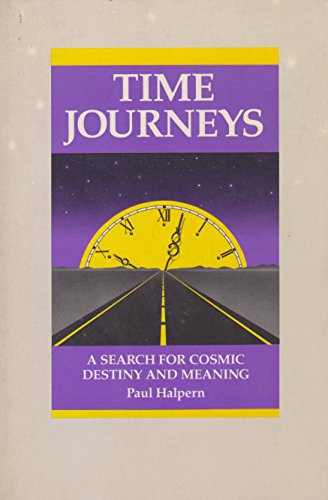 Imagen de archivo de Time Journeys: A Search For Cosmic Destiny And Meaning a la venta por Wonder Book