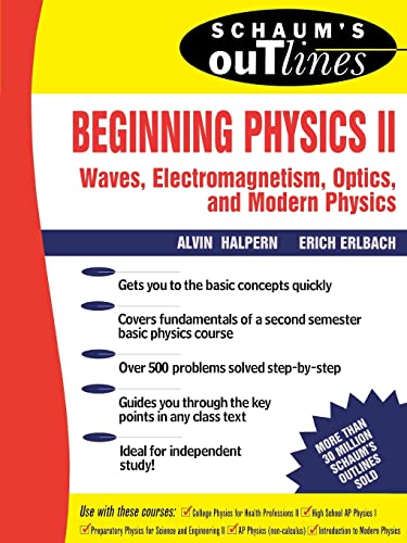 9780070257078: Beginning Physics Ii: Waves, Electromagnetism, Optics And Modern Physics: Electricity and Magnetism, Optics, Modern Physics (SCHAUM)