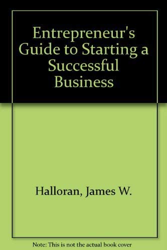 Stock image for The Entrepreneur's Guide to Starting a Successful Business for sale by Better World Books: West