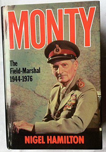 9780070258075: Monty: The Field-Marshal 1944-1976