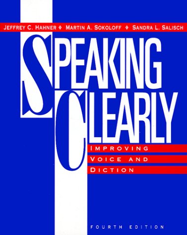 Stock image for Speaking Clearly: Improving Voice and Diction for sale by ThriftBooks-Atlanta