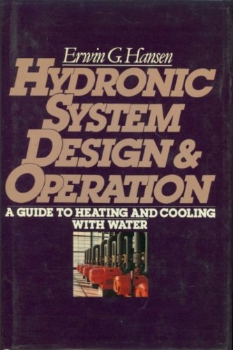 Stock image for Hydronic System Design and Operation: A Guide to Heating and Cooling With Water for sale by Feldman's  Books