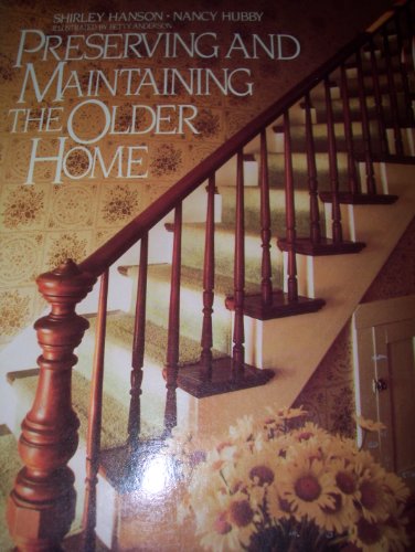 Imagen de archivo de Preserving and Maintaining the Older Home a la venta por The Unskoolbookshop