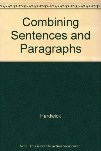 Combining Sentences and Paragraphs (9780070263727) by Hardwick