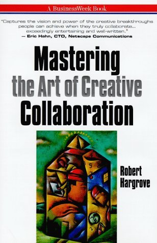 9780070264090: Mastering the Art of Creative Collaboration (Businessweek Books)