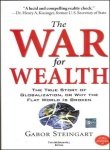 9780070264694: The War for Wealth: The True Story of Globalization, or Why the Flat World is Broken