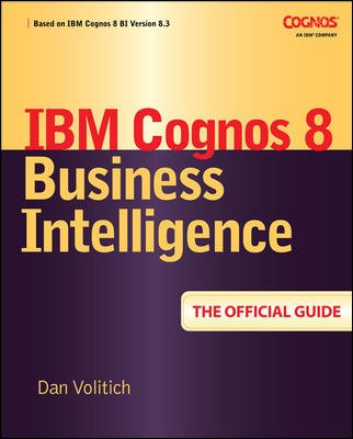 9780070264823: Ibm Cognos 8 Business Intelligence: The Official Guide