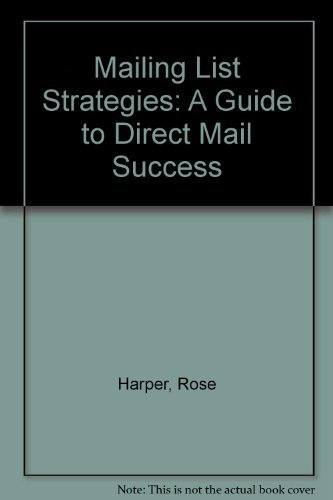 Stock image for Mailing List Strategies: A Guide to Direct Mail Success for sale by Bahamut Media