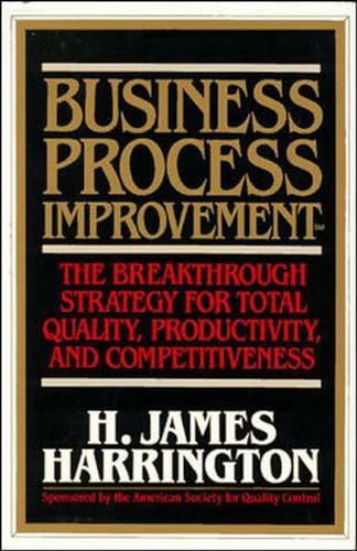 Beispielbild fr Business Process Improvement: The Breakthrough Strategy for Total Quality, Productivity, and Competitiveness zum Verkauf von Jenson Books Inc