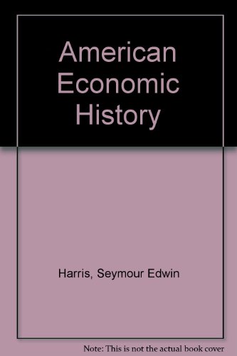 American Economic History (9780070268036) by Harris, Seymour E