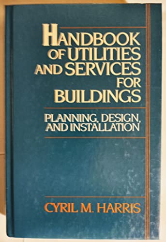 Stock image for Handbook of Utilities and Services for Buildings: Planning, Design and Installation for sale by HPB-Red