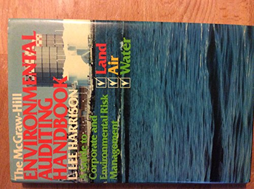 Beispielbild fr The McGraw-Hill Environmental Auditing Handbook : A Guide to Corporate and Environmental Risk Management zum Verkauf von Better World Books
