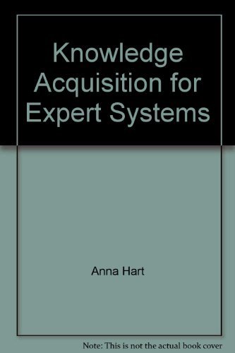 Stock image for Knowledge Acquisition for Expert Systems for sale by BookHolders