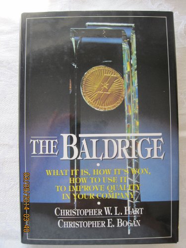 Imagen de archivo de Baldrige : What It Is, How to Win, and How to Use It to Improve Quality in Your Company a la venta por Better World Books