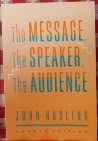 Imagen de archivo de The Message, the Speaker, the Audience (Mcgraw-Hill Series in Speech) a la venta por Wonder Book