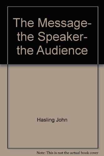 Imagen de archivo de The Message, the Speaker, the Audience a la venta por Basement Seller 101