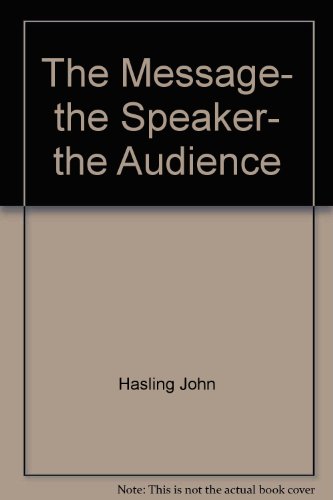 Stock image for The Message, the Speaker, the Audience for sale by Basement Seller 101